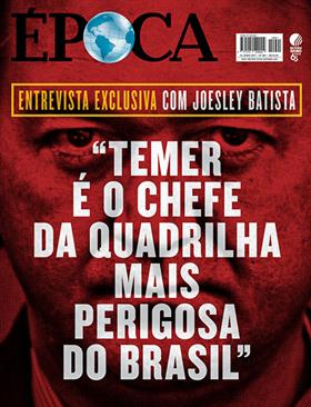 La portada de la revista Época, con la entrevista a Joesley Batista